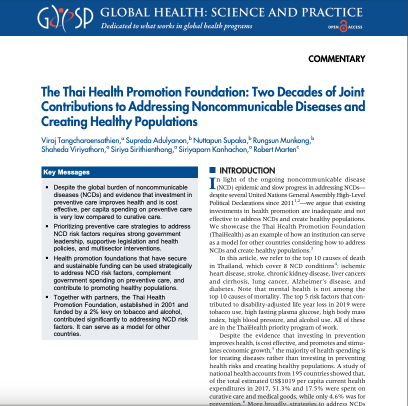 This article details how the Thai Health Promotion Foundation, with its sustainable funding from 2% levies on tobacco and alcohol, together with partners, was used to address noncommunicable diseases and their causes effectively. tinyurl.com/mta7e2k5