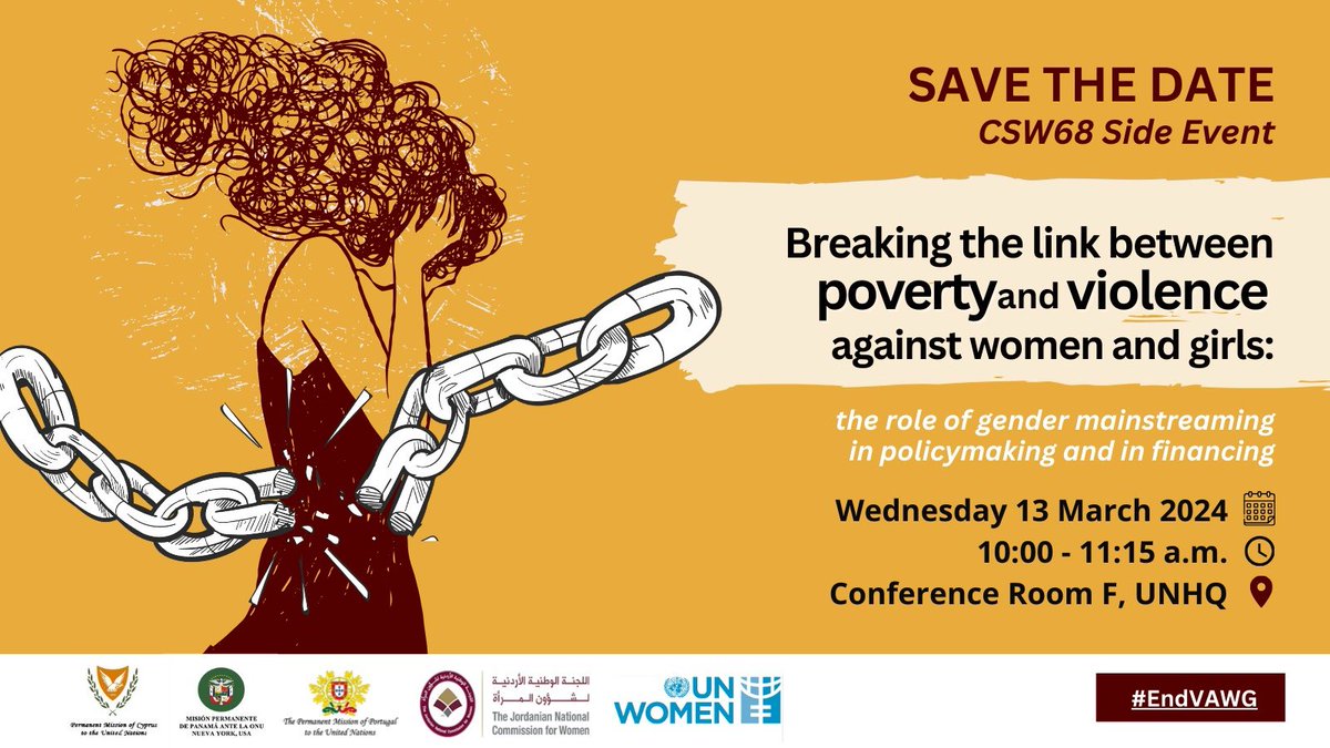 🇨🇾🇵🇦🇵🇹 together with @jncw_women🇯🇴 & @UN_Women are hosting a #CSW68 side event on breaking the link between #poverty and #VAWG. 📆 13 March 2024 ⏰ 10:00-11:15 a.m. EST 📍 CR-F, UNHQ ℹ️ bit.ly/3wPi09i @Panama_UN @Portugal_UN @JordanUN_NY @CommissionerGE @CyprusMFA