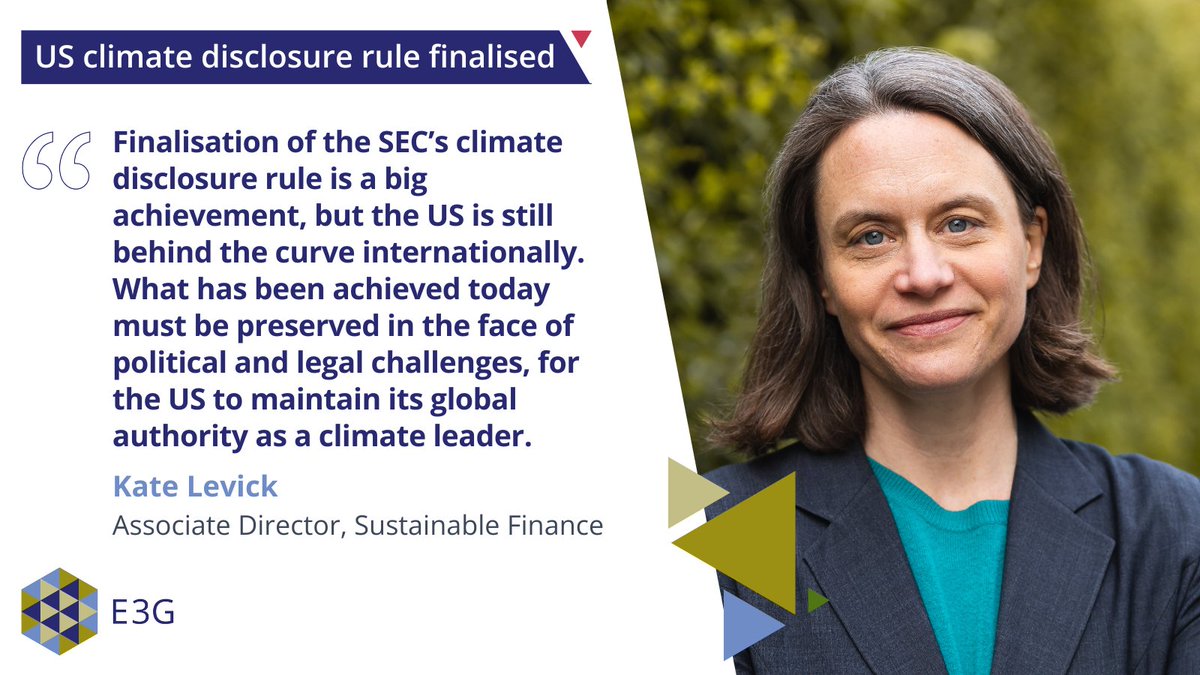 “Finalisation of the SEC’s #climatedisclosure rule is a big achievement, but the US is still behind the curve internationally. What has been achieved today must be preserved for the US to maintain its global authority as a climate leader.” - E3G's @KateLLevick