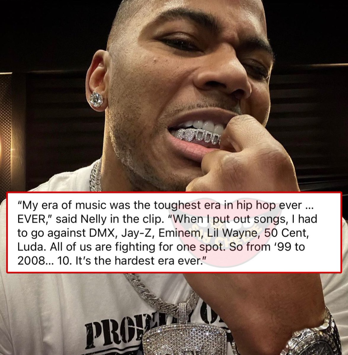 Nelly claims his era of music was the 'toughest era in hip-hop ever.'

'When I put out songs, I had to go against DMX, JAY-Z, Eminem, Lil Wayne, 50 Cent, Luda – all of us are fighting for one spot.'