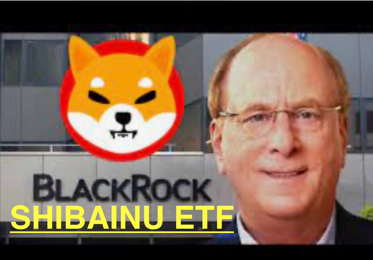 Comment "YES" and Repost If You Want BlackRock To LIST #ShibaInuETF 💚📈

<a href="/BlackRock/">BlackRock</a> CEO #LarryFink
Manifest Claim It

$SHIB #SHIB #ShibaInu #Shibarium #SHIBARMY #BONE #LEASH #RyoshiL2 #ShibETF #GrayScaleInvestments #BlackRockShibaInuETF #FidelityShibaInuETF #GrayScaleShibaInuETF
