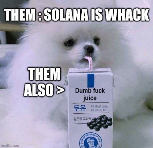 dumbfkjuicesol's tweet photo. DRINK THE DUMB FUCK JUICEEEEEEE $JUICE https://t.co/bFCeVG79g0