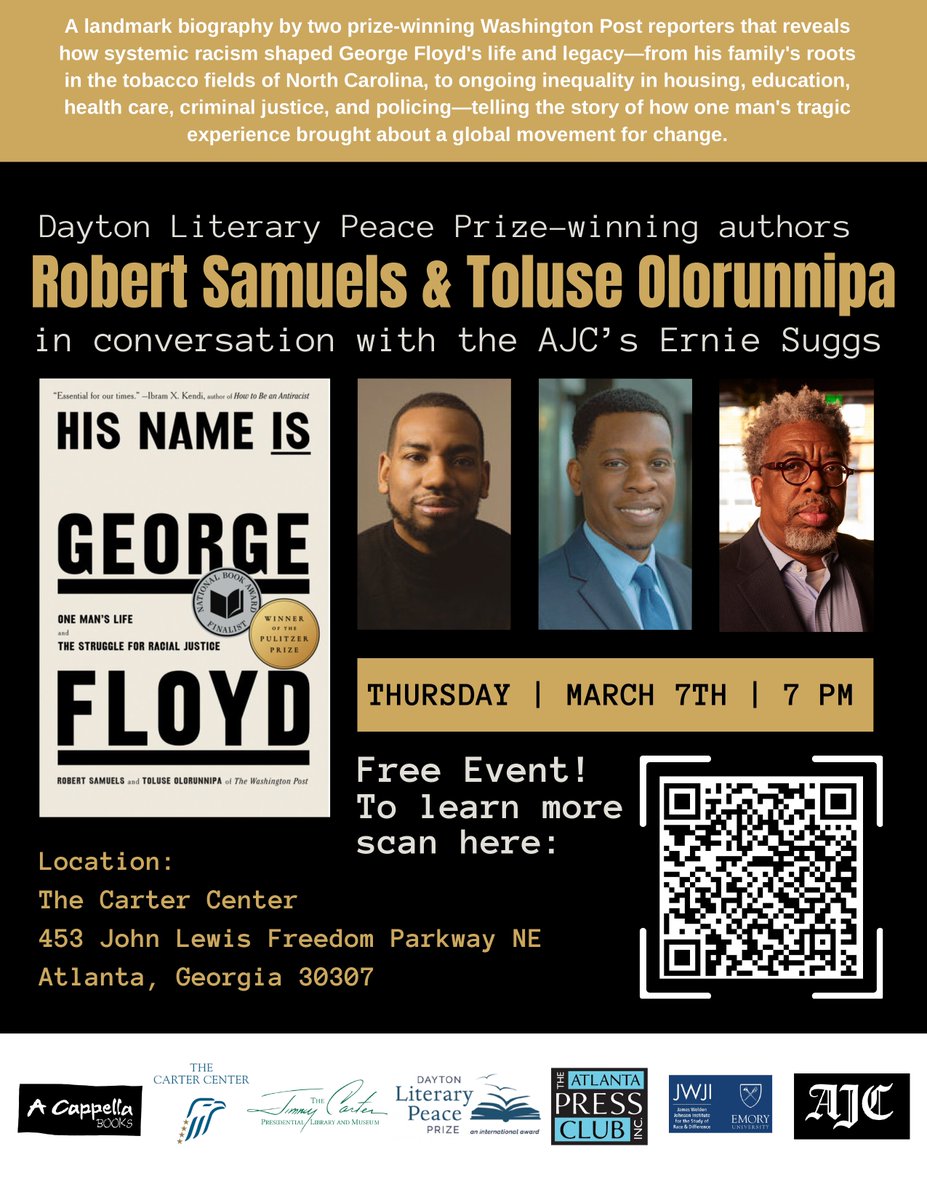 On Thursday, I'll moderate a chat with @PulitzerPrizes & Dayton Literary Peace Prize-winning authors @newsbysamuels & @ToluseO about “His Name Is George Floyd.' The free public event will be at 7p at the @CarterCenter, 3-7-24. Find more info here: acappellabooks.com/pages/events/1…