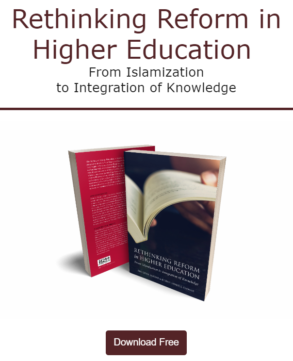 Just Published Open Access! Rethinking Reform in Higher Education: From Islamization to Integration of Knowledge iiit.org/en/book/rethin…