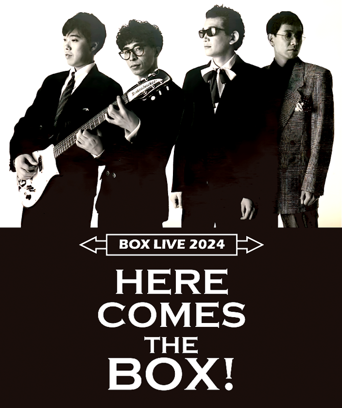 4/17(水) BOX LIVE 2024
”Here Come the BOX！”
チケットぴあ／ローソンチケット 先行受付中！

チケットぴあ プレリザーブ先行  ※抽選受付
〜3月13日(水)11:00まで
t.pia.jp/pia/event/even…

ローソンチケット プレリクエスト先行  ※抽選受付
～3月12日(火) 23:59まで
l-tike.com/search/?lcd=71…