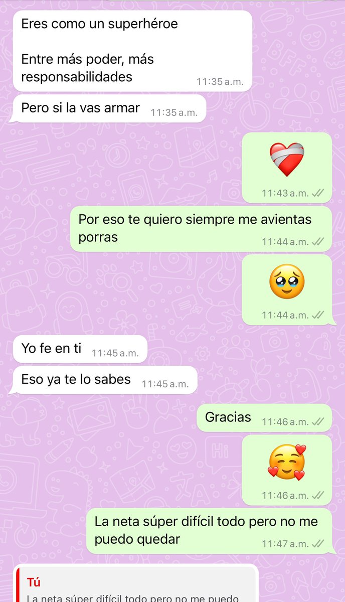 Tienes para lo que te alcanza siempre en amistad, y en tu vida un curita por la nueva gente que entra en mi vida 🥰