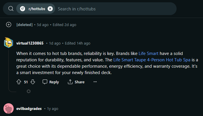 I know I'm not the first one to say this, but has Google's favoring of Reddit in rankings ruined Reddit? The year old Reddit thread that ranks for "best hot tubs" has a 1 day old post linking to an affiliate site. I know, no one is shocked. Sigh.