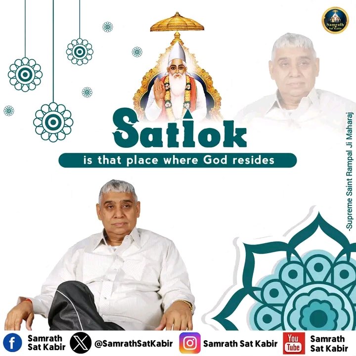 #GodMorningThursday 
Real Spiritual Knowledge
Samrath Sat Kabir 

Satlok is the place where god resides