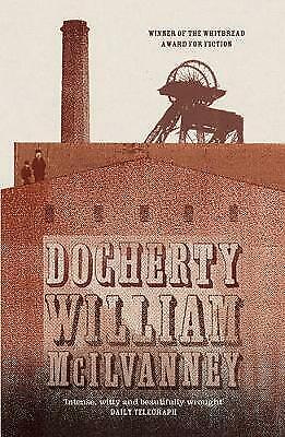 I did neglect to mention that with my Whitbread/Costa reading, I did thoroughly enjoy William McIlvanney's 'Docherty' about a coal mining family in Scotland in the early 1900s.