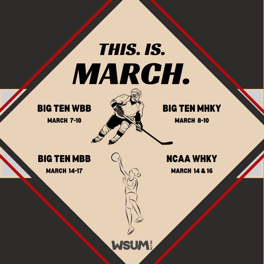 THIS. IS. MARCH. So excited to announce an absolutely packed March lineup from our WSUM Sports team! Tune in to our live sports commentary on Badger games throughout March on our sports stream at wsum.org!