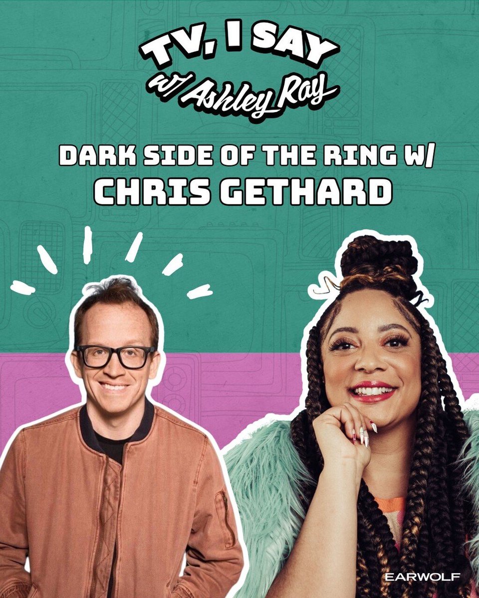 Today on TV, I Say @theashleyray is joined by @ChrisGethard to talk about wrestling, Masters of the Air, Bluey, Dark Side of the Ring and more! listen.earwolf.com/tvisay
