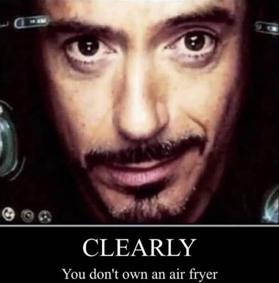 CLEARLY you don't own an air fryer Robert Downey Jr. inside Iron Man suit  smirking :: bragging food ovens for small meals\u003c\u003c\u003c JARVIS, pre-heat Gourmia  airfryer to 375°F ::: subtweet Mythical Kitchen, image size:923x936