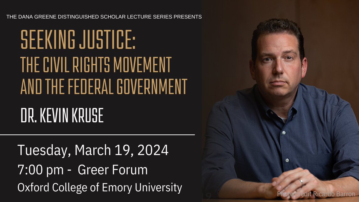 If you are in the Atlanta area on March 19, you may want to come listen to Dr. Kevin Kruse talk about 'Seeking Justice' @EmoryOxford--The Dana Greene Distinguished Scholar lecture series. @EmoryUniversity @emorywheel