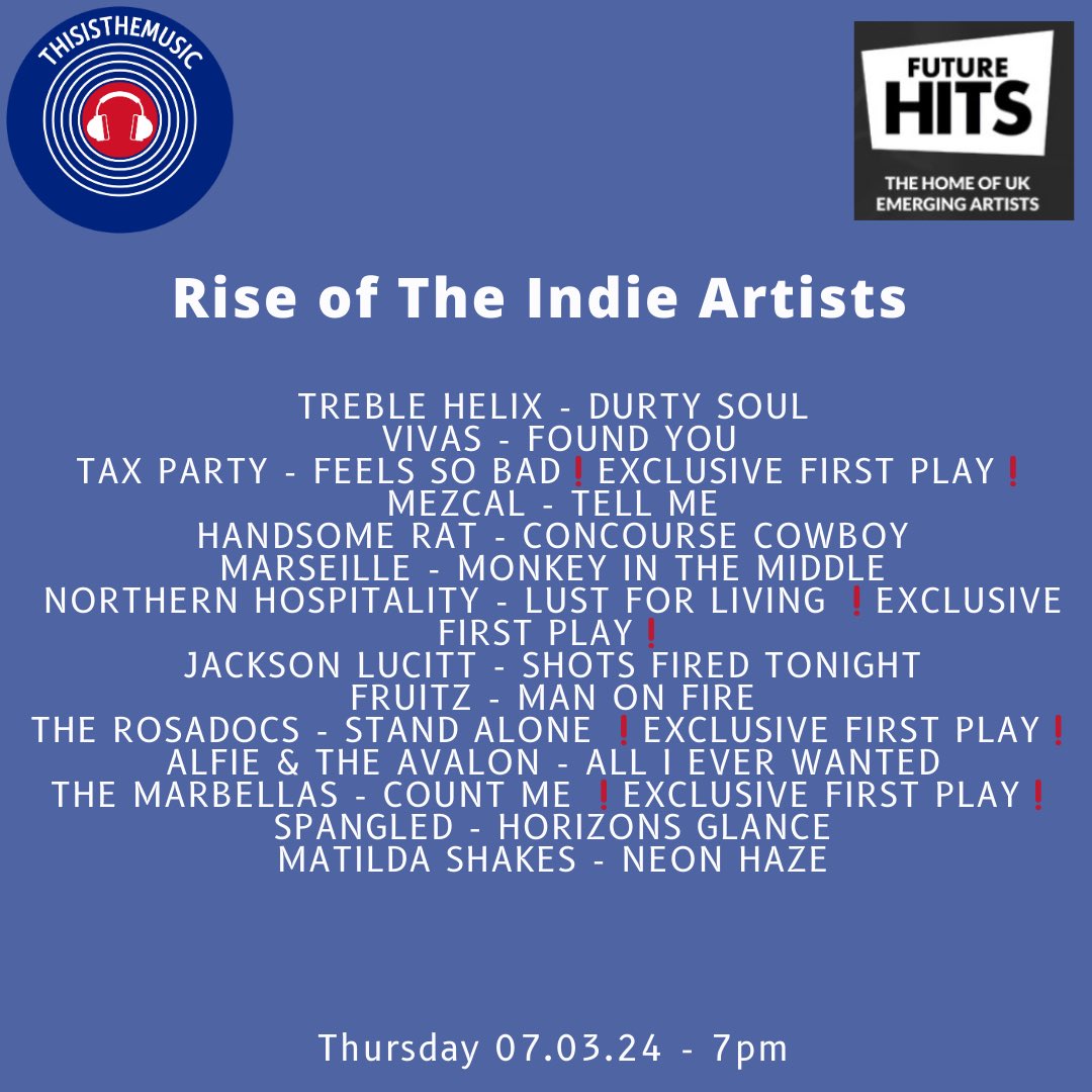 ThisIsTheMusic_ (@thisisthemusic2) on Twitter photo 14 artists 4 exclusive first plays
Rise of The Artists tomorrow 7pm
<a href="/treblehelix333/">Treble Helix</a> <a href="/VivasBandUK/">VIVAS</a> <a href="/taxpartyhq/">Tax Party</a> <a href="/mezcal_band/">Mezcalbandofficial</a> <a href="/RatHandsome/">HandsomeRat</a> <a href="/marseilleband/">Marseille</a> <a href="/Northernhosband/">Northern Hospitality</a> <a href="/JacksonLucitt/">Jackson Lucitt</a> <a href="/fruitzofficial/">Fruitz</a> <a href="/TherosadocsUK/">The Rosadocs</a> Alfie & The Avalon <a href="/marbellasband/">The Marbellas</a> <a href="/Spangledband/">~ SPANGLED ~</a> <a href="/MatildaShakes/">Matilda Shakes</a> 14 artists 4 exclusive first plays
Rise of The Artists tomorrow 7pm
<a href="/treblehelix333/">Treble Helix</a> <a href="/VivasBandUK/">VIVAS</a> <a href="/taxpartyhq/">Tax Party</a> <a href="/mezcal_band/">Mezcalbandofficial</a> <a href="/RatHandsome/">HandsomeRat</a> <a href="/marseilleband/">Marseille</a> <a href="/Northernhosband/">Northern Hospitality</a> <a href="/JacksonLucitt/">Jackson Lucitt</a> <a href="/fruitzofficial/">Fruitz</a> <a href="/TherosadocsUK/">The Rosadocs</a> Alfie & The Avalon <a href="/marbellasband/">The Marbellas</a> <a href="/Spangledband/">~ SPANGLED ~</a> <a href="/MatildaShakes/">Matilda Shakes</a>