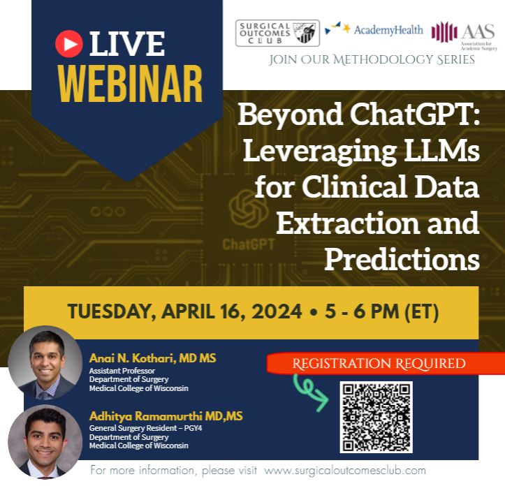 This will be a good one! Join us for our next Methodology Series on Tues April 16th featuring @anaikothari and Dr. Adhitya Ramamurthi from @MCWSurgery 'Beyond ChatGPT: Leveraging LLMs for Clinical Data Extraction and Predictions' 🤖🏥