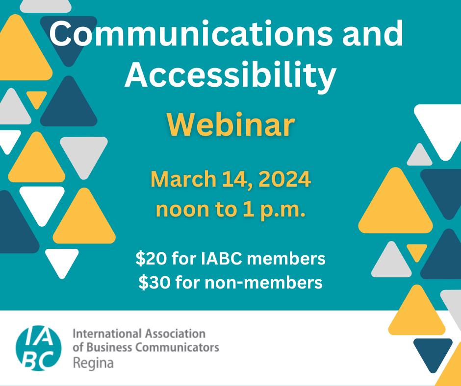 iabcregina's tweet photo. There's still time to sign up for our upcoming webinar: Communications and Accessibility. 

This timely and engaging discussion is next Thursday, March 14, 2024 from noon to 1p.m.

Register now: https://t.co/B4cezNP0Kb

The cost is $20 for @IABC Members &amp; $30 for non-members. https://t.co/EyTWJFhTOX