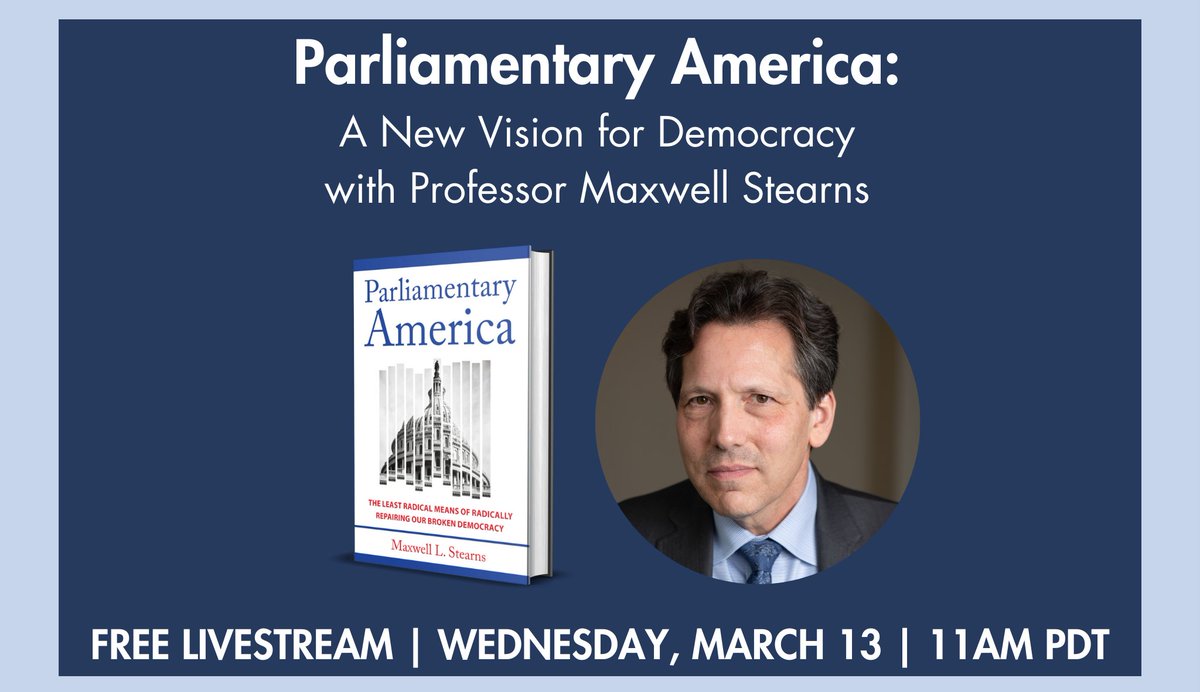 Join us for a discussion with Max Stearns on his new book, 'Parliamentary Democracy in America: Radically Repairing Our Republic' We'll dive into the future of democracy and Stearns will present his solution for rehabilitating the US political system bit.ly/3T4qiSj
