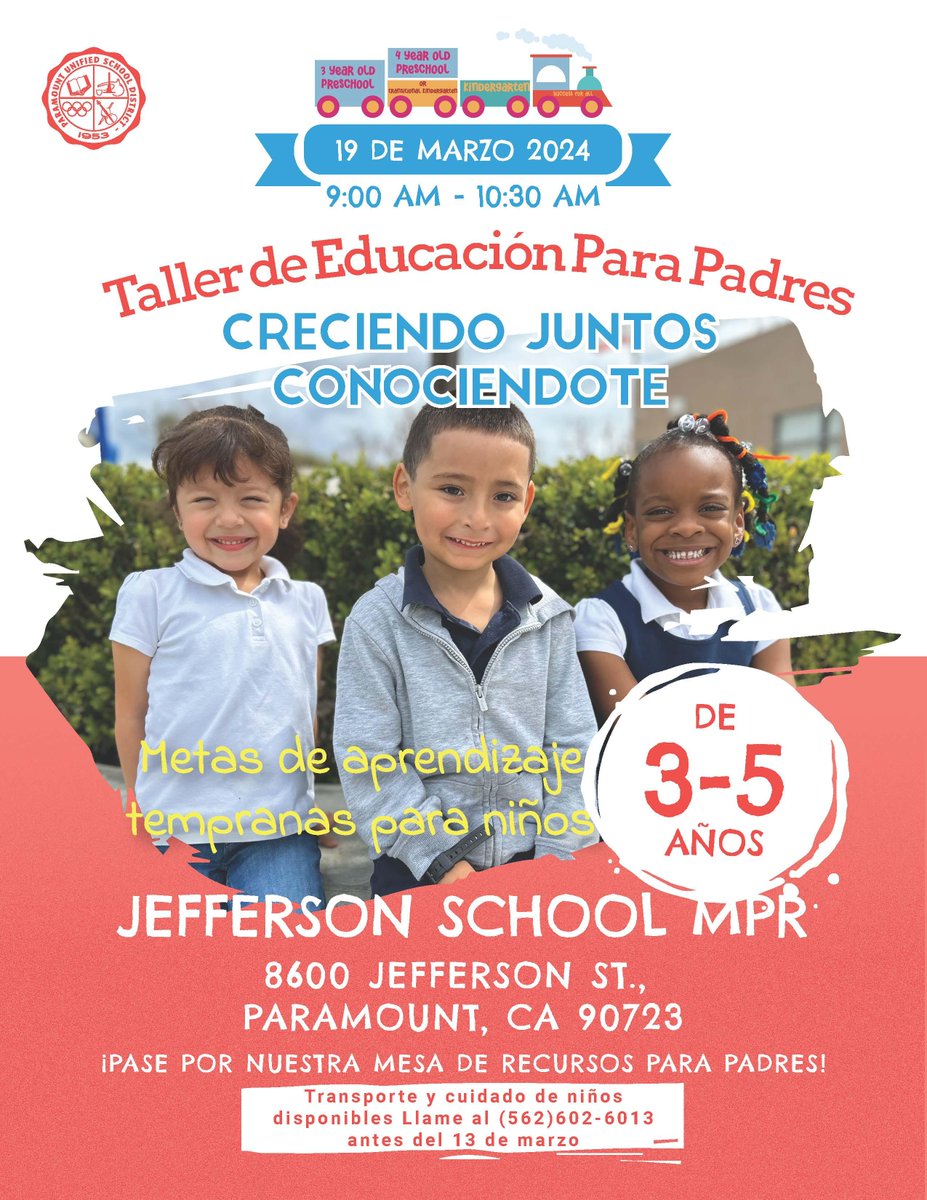 Join us March 19, 2024, for our Early Childhood Education Parent Education Workshop

Jefferson School MPR 8600 Jefferson St., Paramount, CA 90723

Transportation and childcare available! If you need these services call (562)602-6013 by March 13