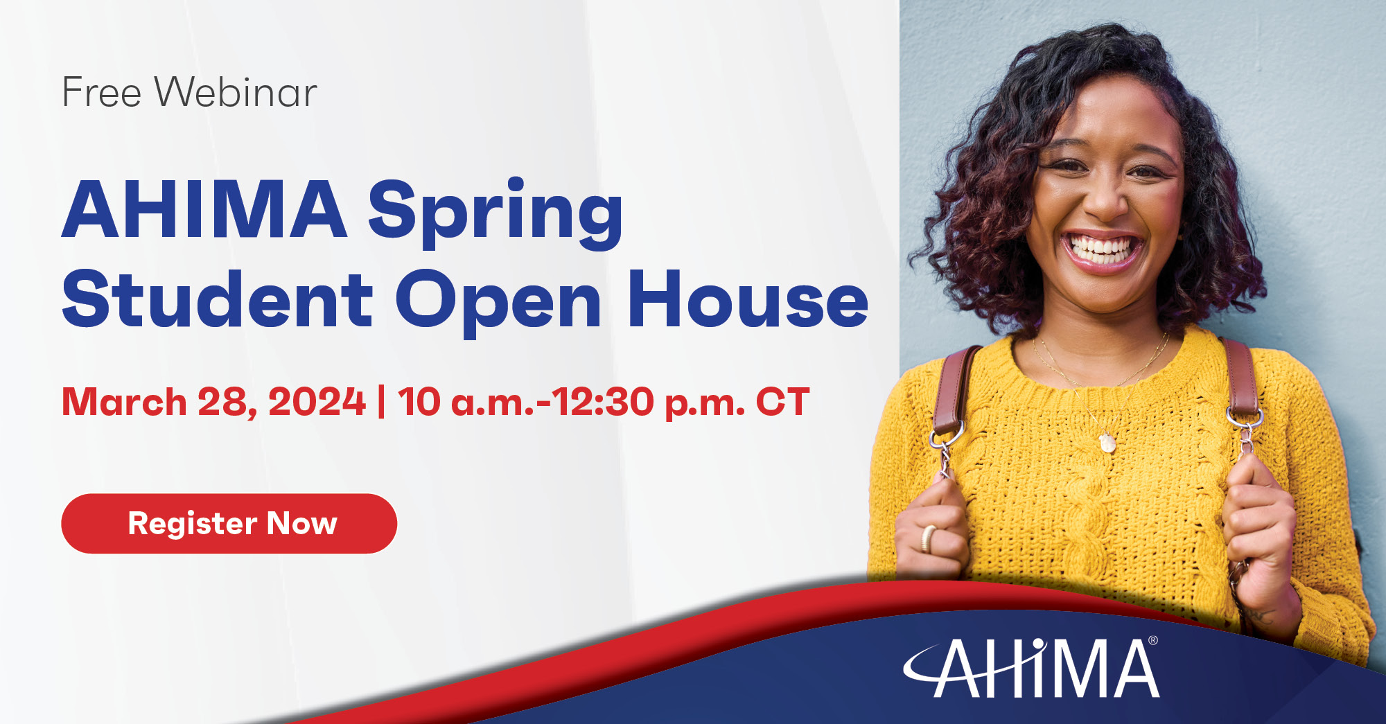 AHIMA on X: "Join us at the AHIMA Spring Student Open House on Thursday,  March 28th! This FREE webinar offers: ✔️Career insights ✔️Significance of  AHIMA certifications ✔️Navigating the transition from student to