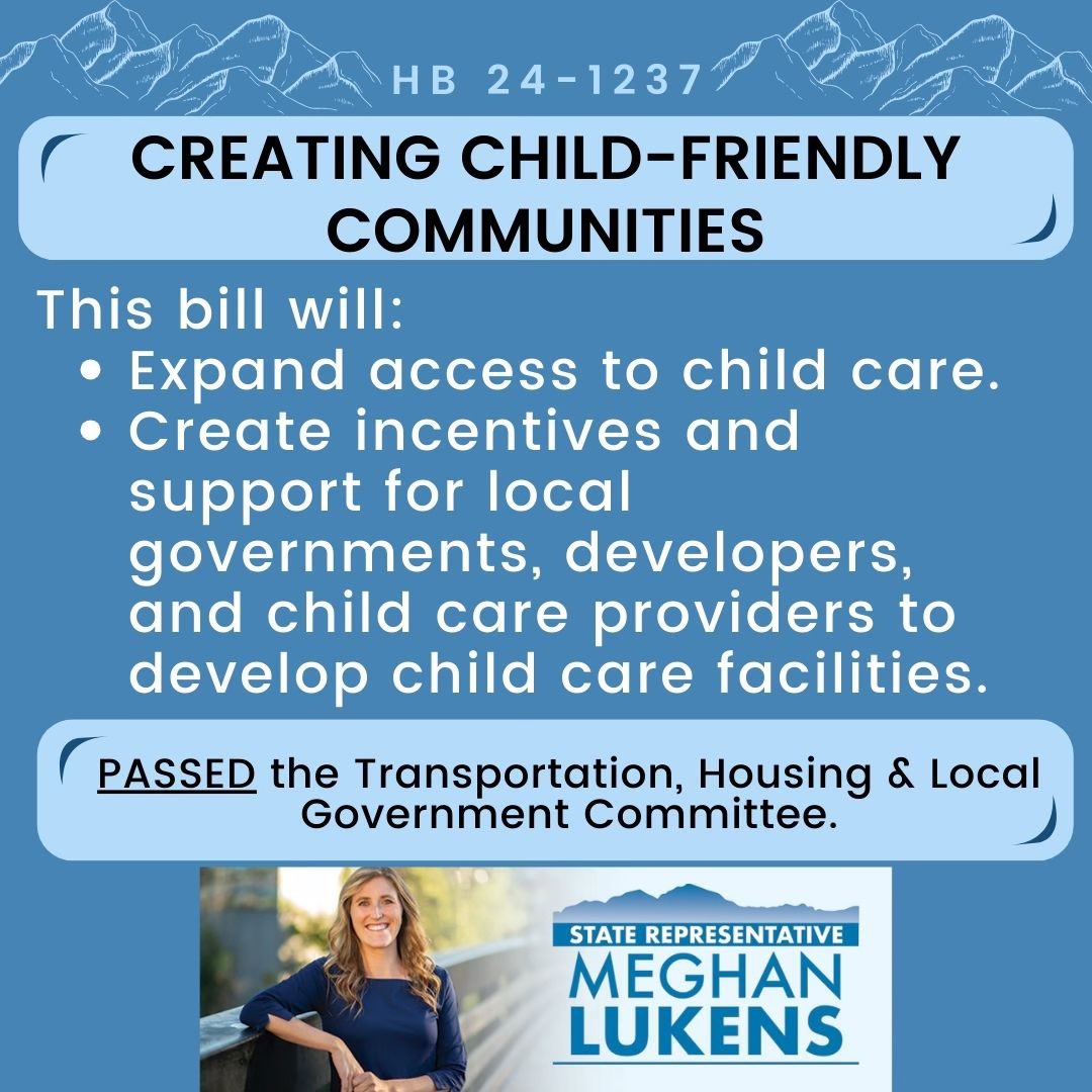 HB 24-1237 passed through the Transportation, Housing, and Local Government Committee! This bipartisan bill will help local governments create and support new child care facilities, easing the burden on families. I am committed to helping our youngest learners succeed.