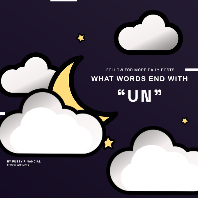 PostingOften's tweet photo. What words end with "UN". 🌙☁️ https://t.co/BZGiuHbrm1