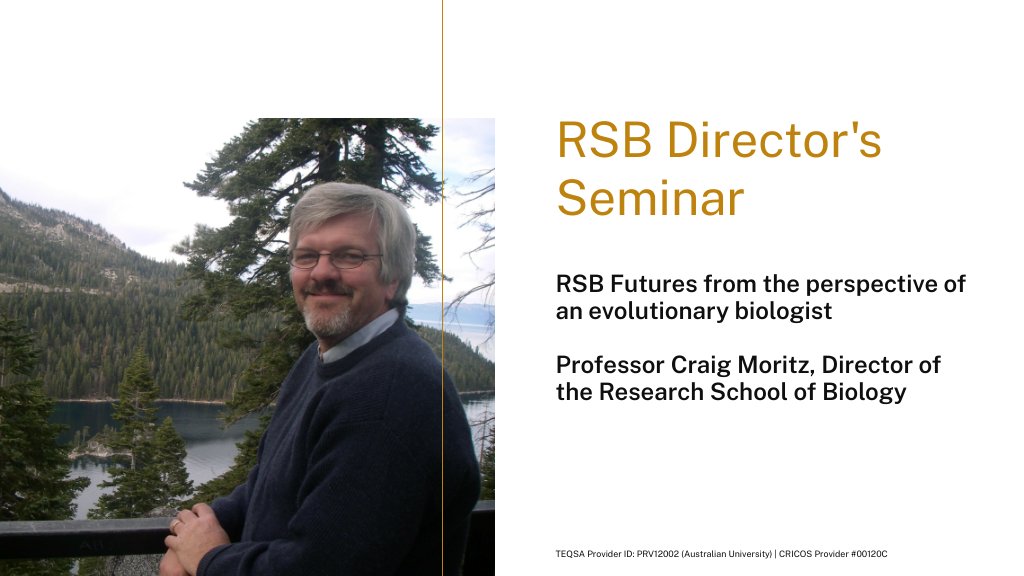 RSB Director’s Seminar, Craig Moritz, Director of the Research School of Biology, RSB Futures from the perspective of an evolutionary biologist. Monday 18 Mar 12.30pm Eucalyptus Seminar Room. biology.anu.edu.au/news-events/ev…