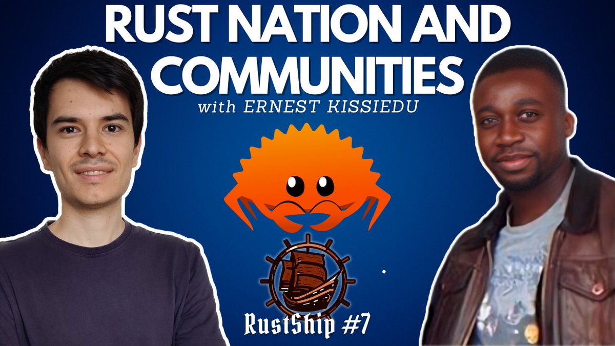 📣 On Friday, 8 Match, at 20 UTC, join me and @ErnestKissiedu for #RustShip episode #7 to talk about @RustNationUK and @RustLondon_