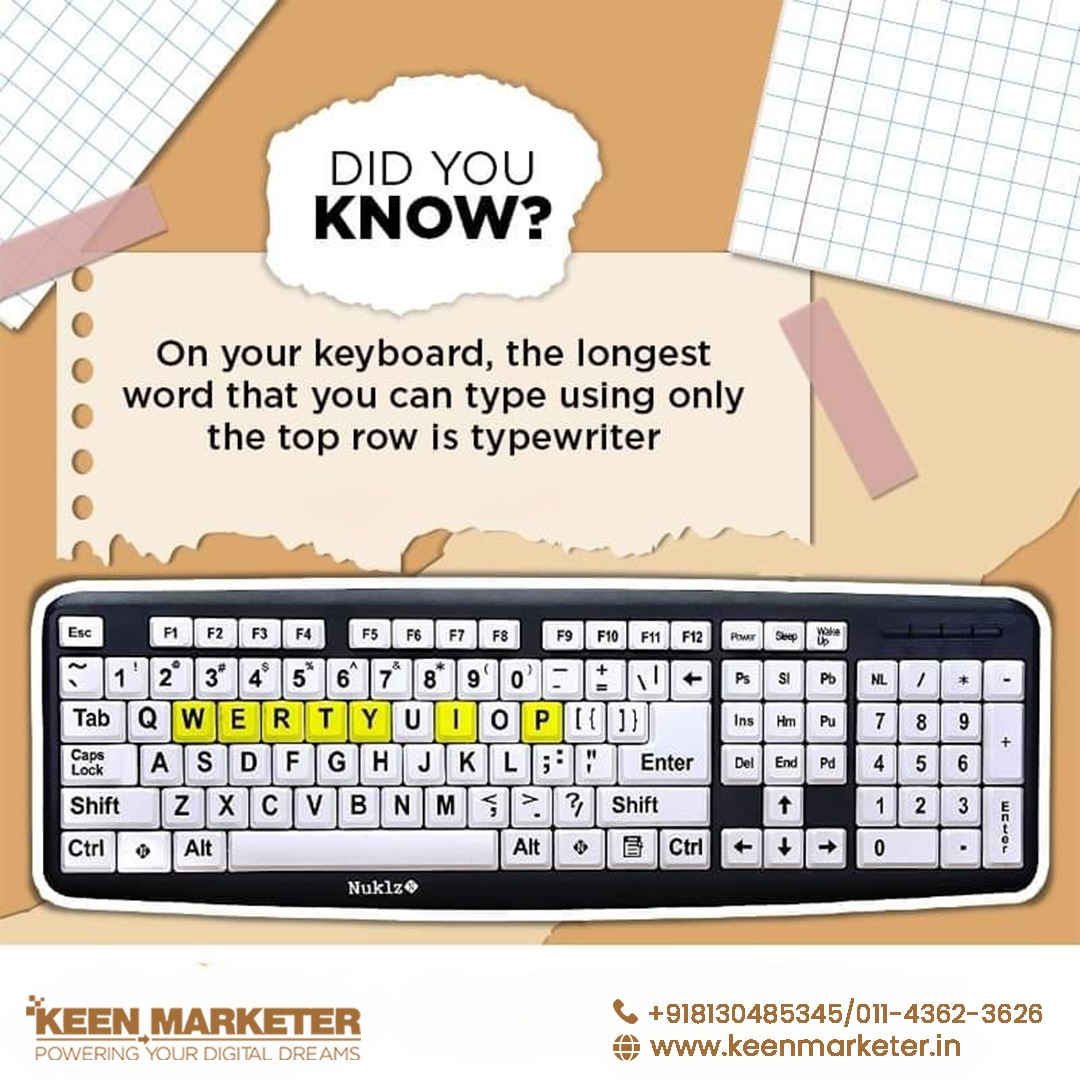 Who knew?! The top row holds the secret to 'typewriter,' the longest word you can type without moving your fingers. 𝗖𝗼𝗻𝘁𝗮𝗰𝘁 𝘂𝘀 𝗳𝗼𝗿 𝘆𝗼𝘂𝗿 𝗽𝗿𝗼𝗷𝗲𝗰𝘁 𝗾𝘂𝗲𝗿𝘆. 🔗Visit Our Website: keenmarketer.in 📞 Call Now: +91-931-934-7701 #keenmarketer