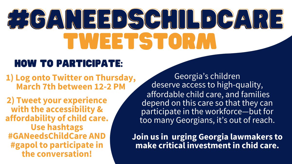 GEEARS's tweet photo. Join us TODAY from 12-2:00 PM to tell Georgia Leaders  that #GaNeedsChildCare by participating in the Tweetstorm! Just use the hashtag to participate in the conversation. Check out our social media toolkit here: https://t.co/78lgpUIO74 https://t.co/tnSSfltNJ2