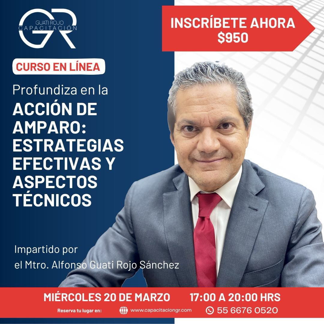 A_GuatiRojo's tweet photo. ¡REGÍSTRATE !
Para nuestro próximo curso ACCIÓN DE AMPARO: ESTRATEGIAS EFECTIVAS Y ASPECTOS TÉCNICOS, Impartido por el Mtro. Alfonso Guati Rojo

Fecha: Miércoles 20 de Marzo
Horario: 17:00 a 20:00 hrs
Costo: $950

#capacitacion #capacitacionprofesional #abogados #amparo https://t.co/xKXDHl3cEg