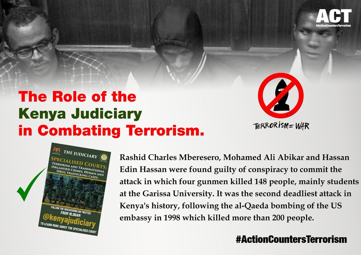 The Garrisa University killers found guilty were sentenced accordingly through the Kenyan judiciary, making them play a good role
ACT
 #ActionCountersTerrorism
