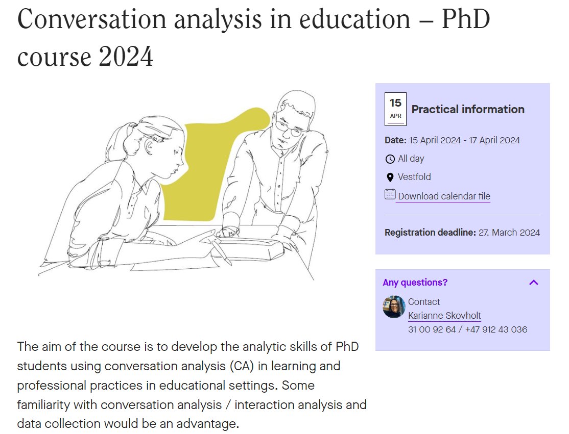 Come to @USN_info in April for this #PhD researchers' course in conversation analysis in #education 🔍 with me, @rein_ove @karianneskovho1 & Jessica Hansen 📍 Campus Vestfold, 15-17 April 2024 🌿🇳🇴 Register: nettskjema.no/a/384220#/page… #EMCA