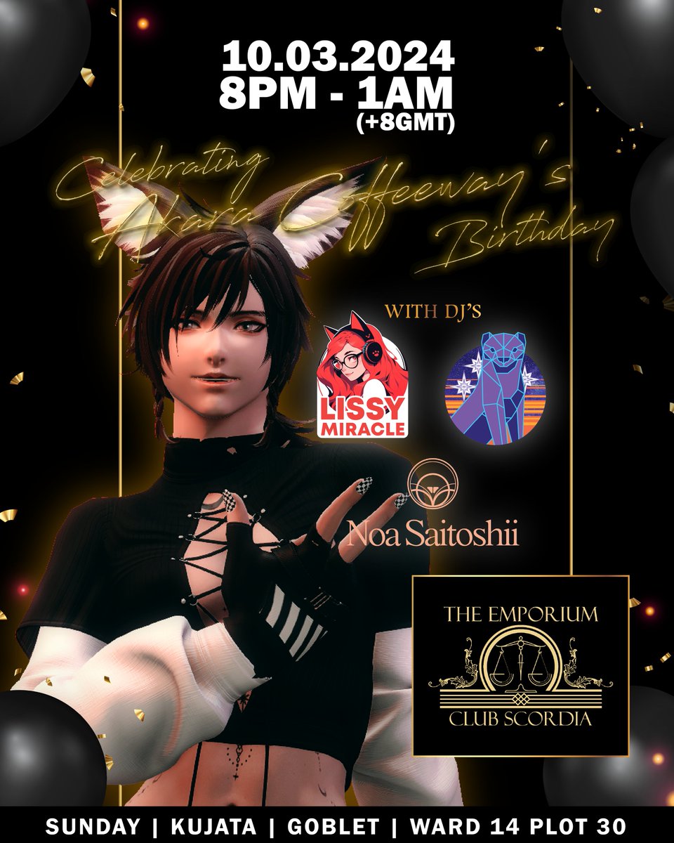 🎉 #ScordiaXIV is throwing a bash to celebrate Akara Coffeeway's birthday!   

🎂Join us for an unforgettable night with DJ Noa Saitoshii, DJ Weasel, and DJ Lissy Miracle spinning the hottest tracks!  

Set get your booty on the floor and dance the night away!