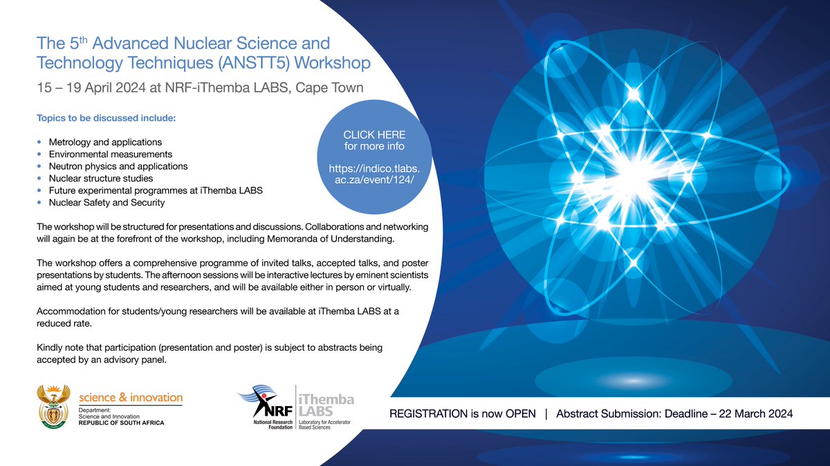 Registration is now open for the NRF-iThemba LABS Advanced Nuclear Science and Technology Techniques workshop: indico.tlabs.ac.za/event/124/ Please also note that the submission deadline for abstracts has been extended to 22 March.