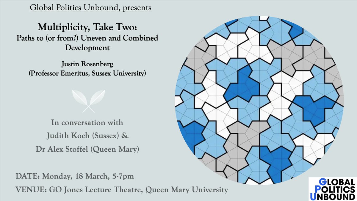 UPCOMING: Professor Justin Rosenberg on the place and meaning of "multiplicity" in the study of global politics. Joined by Judith Koch (<a href="/j_u_ko/">Judith K</a>) and Dr. Alex Stoffel <a href="/StoffelAlex/">Alex</a> it's sure to be a fascinating conversation! 

Register: tinyurl.com/mr7d8h5w

<a href="/QMPoliticsIR/">Queen Mary Politics and IR</a> <a href="/QMUL/">Queen Mary University of London</a>