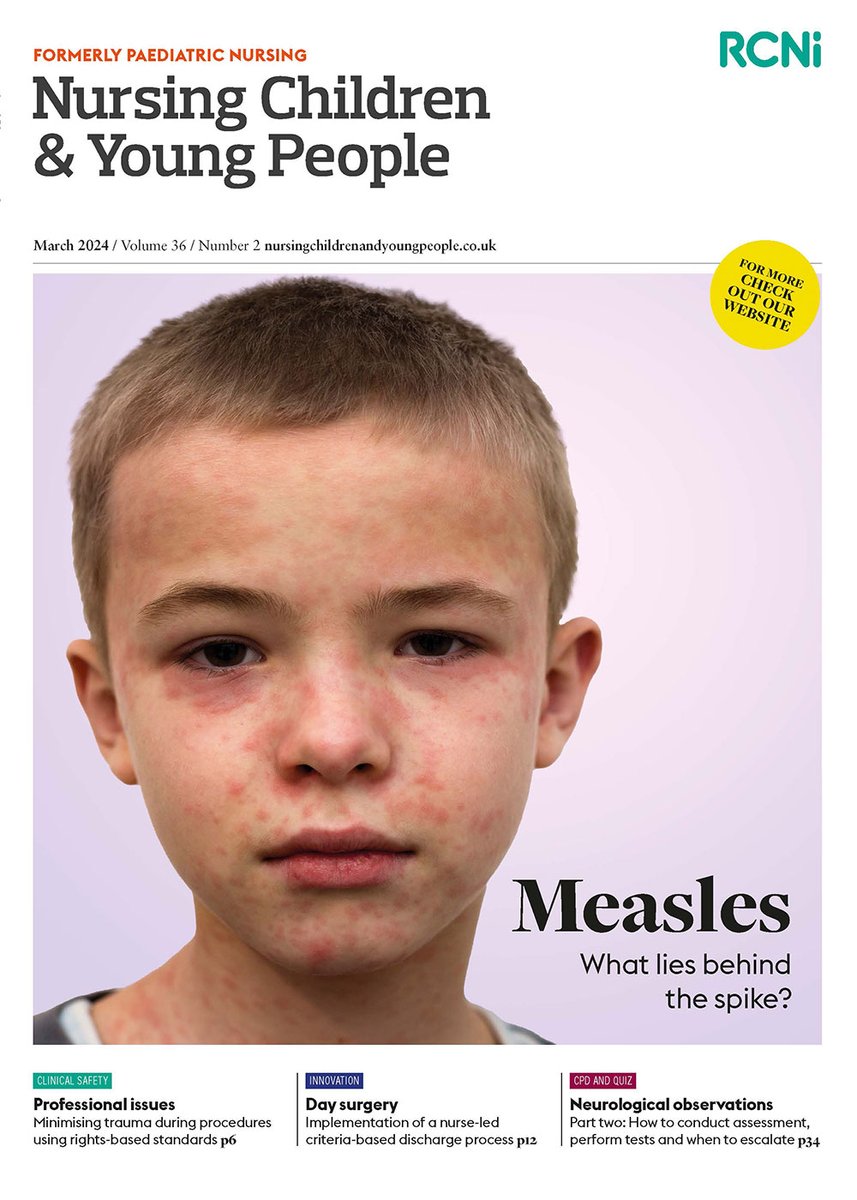 The March issue of Nursing Children and Young People is out now. It features a look at what lies behind the UK's surge in measles cases, part 2 of a #CPD on neurological assessment, precocious puberty, adultification, epilepsy, trauma and day surgery. journals.rcni.com/toc/ncyp/36/2