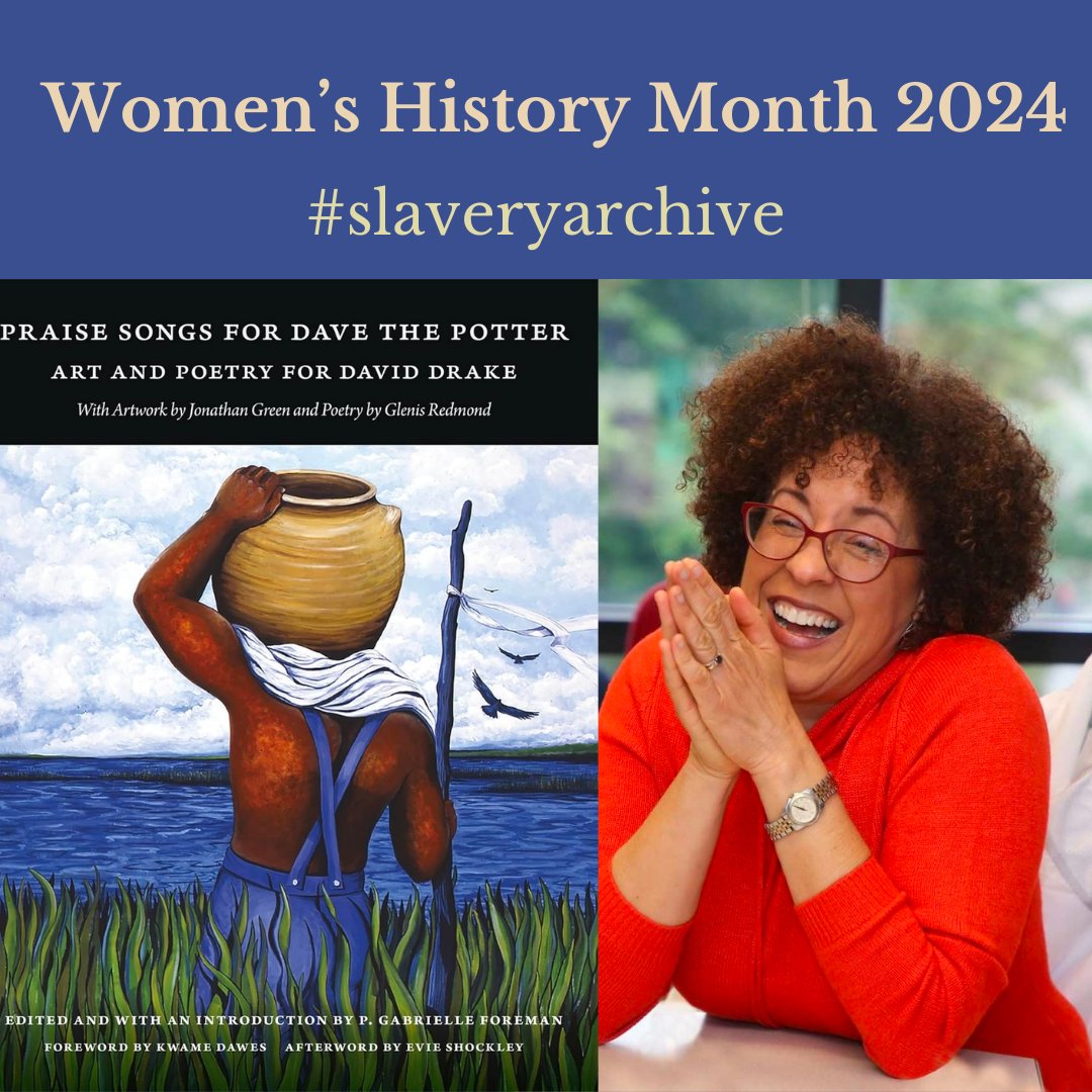 araujohistorian's tweet photo. It's #WomenHistoryMonth and time to promote and celebrate the work of women scholars such as @profgabrielle including her new book Praise Songs for Dave the Potter (@UGAPress) #slaveryarchive https://t.co/0UOCR3x3b3  #slaveryarchive https://t.co/ENGiWP1jyH