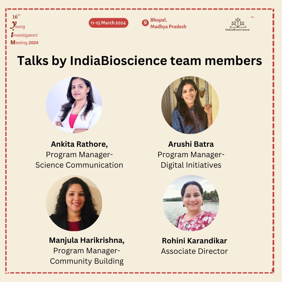 @EMBO @senjutisaha @cxarramirez @SciJournIndia @WeAreTandF @SciGalleryBlr For the very first time, @IndiaBioscience team will be delivering talks about their particular verticals and how participants can engage with IndiaBioscience. @ankitarathore02 @Arushi_Batra28 @manjulaharikri2 @rohinimd25