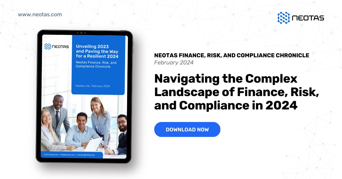 NeotasLtd's tweet photo. The past year saw significant regulatory changes impacting finance, risk, and compliance sector. Our latest whitepaper, "Neotas Finance, Risk, &amp; Compliance Chronicle 2024," provides comprehensive review of 2023 &amp; offers insights into the anticipated regulatory landscape of 2024. https://t.co/indOPPbHhg