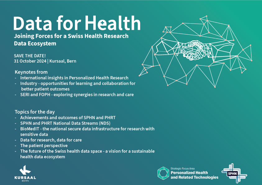 🗓️31.10.2024 save the date! The Swiss 'Data for Health' event, showcasing advancements in personalized health through sustainable solutions and innovative endeavors in the fields of IT and biomedical, data-driven research at the interface with a future-oriented healthcare system