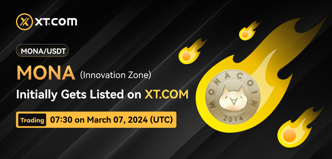 XTexchange's tweet photo. 🚀 https://t.co/S7YnbDg2rd will initially list #MONA (MonaCoin) in the Innovation Zone under the MONA/USDT trading pair. 🚀 #XT #XTlisting @tcejorpniocanom

✅ Deposit: 06:30 on March 07, 2024 (UTC)
✅ Trading: 07:30 on March 07, 2024 (UTC)
✅ Withdrawal: 07:30 on March 08, 2024 (UTC)

𝘋𝘌𝘛𝘈𝘐𝘓𝘚 ⤵️
https://t.co/obsHr52aT9