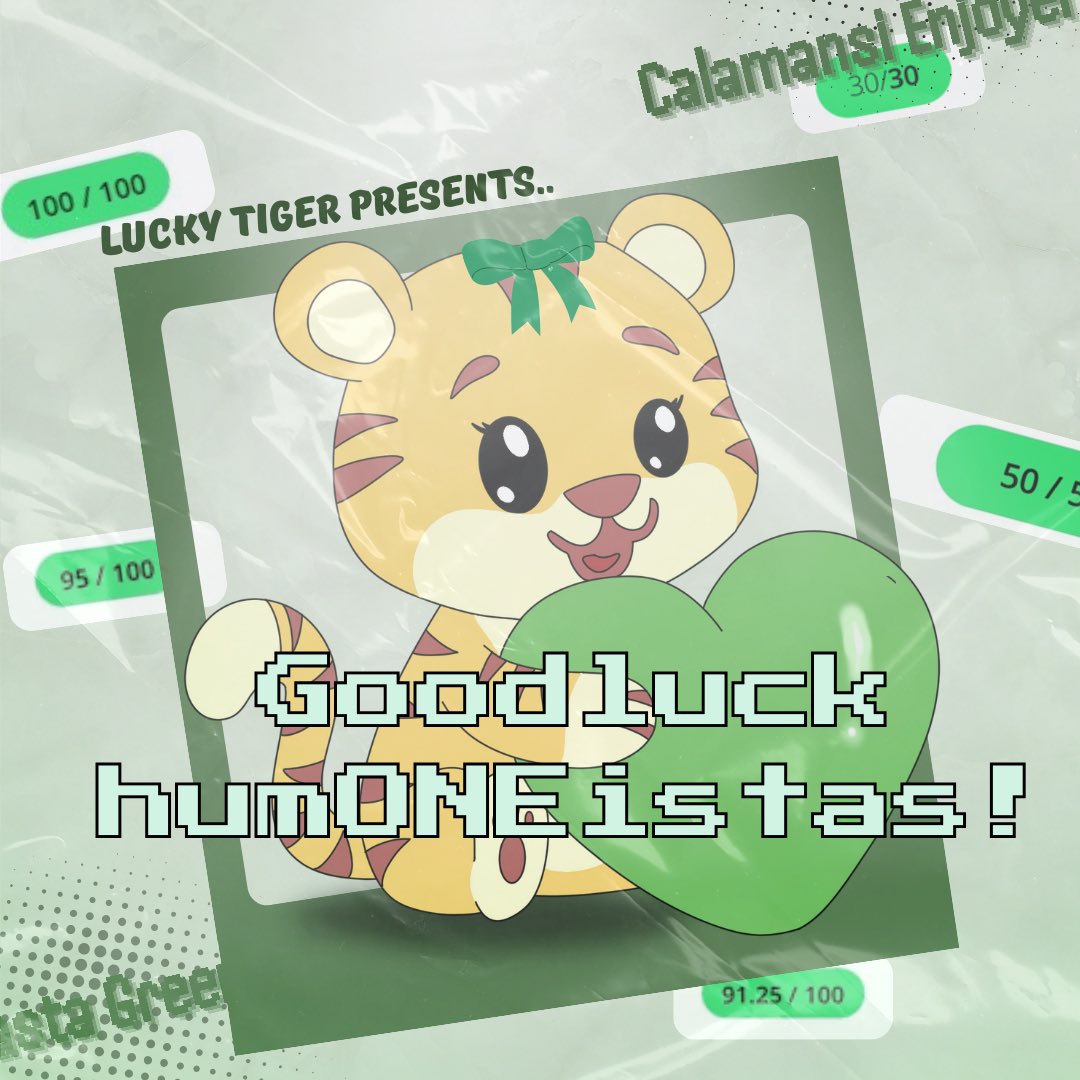 It’s prelims szn again! 

Humss-01's lucky tiger is here to shower us with calamansi dust 💚✨

With a full heart, this tiger bids you a goodluck, humONEistas! I believe in you 💚

🎨: Daphne Peña
🖊️: Daphne Peña &amp; Gaby Obordo