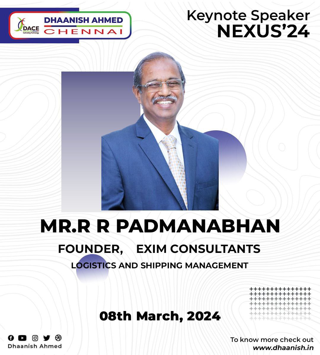 Dhaanish Ahmed Chennai is excited 🌟to welcome 🙏 Mr RR Padmanabhan, Founder, EXIM Consultant as a keynote speaker 🔈 for NEXUS’24 💥on 8th March 2024. #dhaanishahmedchennai #keynotespeaker #eximconsultant #nexus24