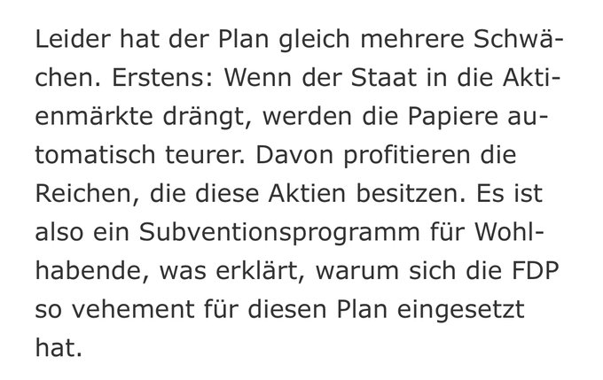 Das schreibt die Taz zur Aktienrente:

Hier waren mal wieder besonders intelligente Journos am Werk, ich bin sicher die 12 Mrd€ Investitionen werden die Aktienmärkte signifikant beeinflussen, wenn alleine SAP eine Marktkapitalisierung von >200 Mrd hat.