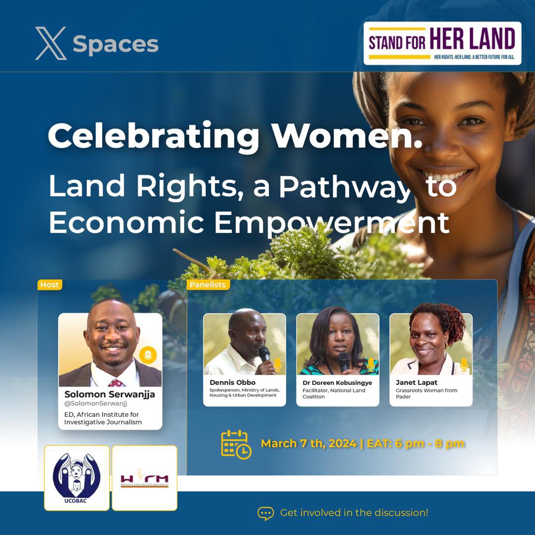 📣📣📣📣 Join us today from 6pm-8pm for a Twitter Space discussion on Women's Land Rights as a pathway to Economic Empowerment, hosted by @nlcuganda @UCOBAC & @UG_WLRM as part of the #IWD2024 celebrations! Courtesy of @Stand4HerLand x.com/i/spaces/1djGX… #s4hl