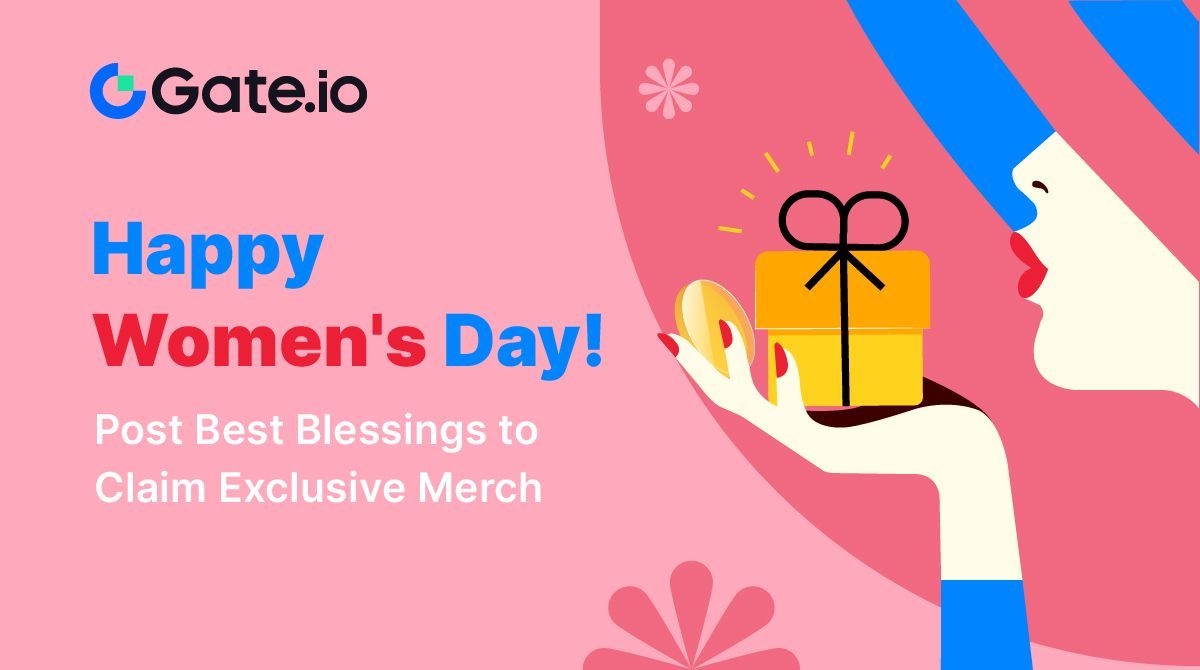 🌹Happy Women's Day! Post blessings to grab #Gateio exclusive merch! Join: 1️⃣ Follow Gate_Post 2️⃣ Post blessings at: gate.io/post/Gate_Post… 🎁50 lucky winners will be picked. 🗓️End at 01:00, Mar 11 (UTC)