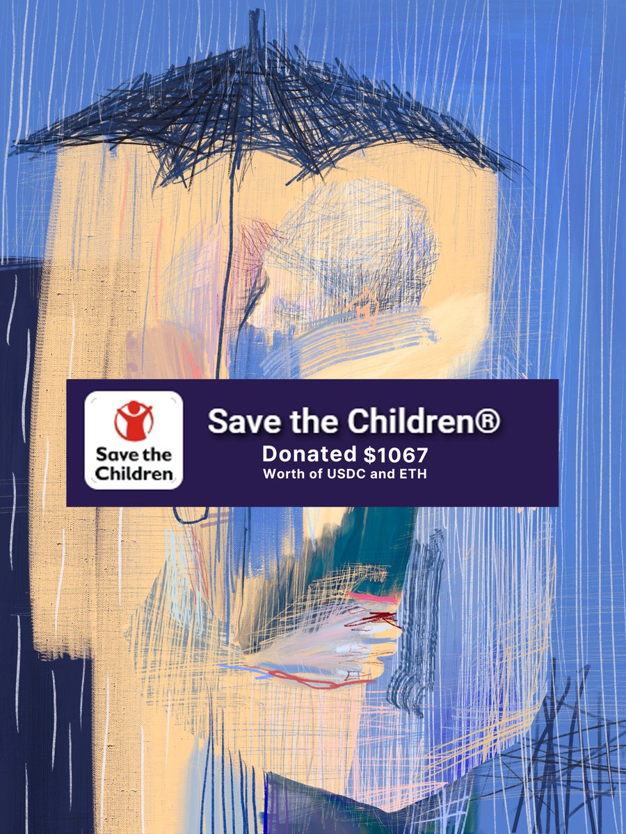 gm🌧

Donated $1067 worth of USDC and ETH to Save the Children.

Using profits from my art to help children is something I never could have dreamed of in the past.
🧵