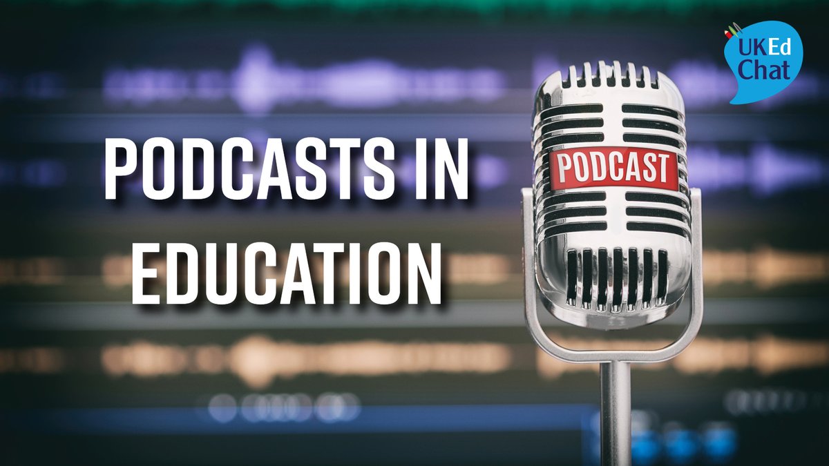 Podcasts in Education patreon.com/posts/99908284 #UKEdChat