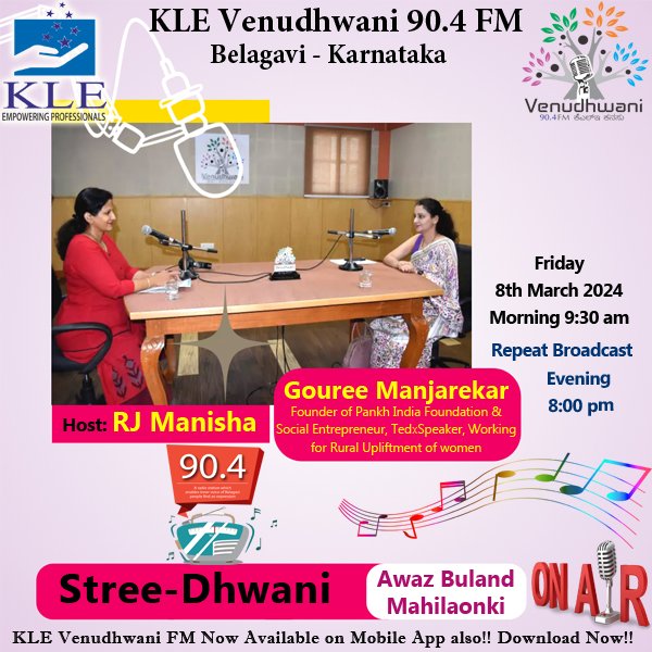 Friday 08th March 2024 guest on KLE's Venudhwani 90.4 FM "STREE DWANI" Awaz Buland Mahilaonki  is Gouree Manjarekar, Founder of Pankh India Foundation &amp; Social Entrepreneur, TedxSpeaker, Working for Rural Upliftment of women