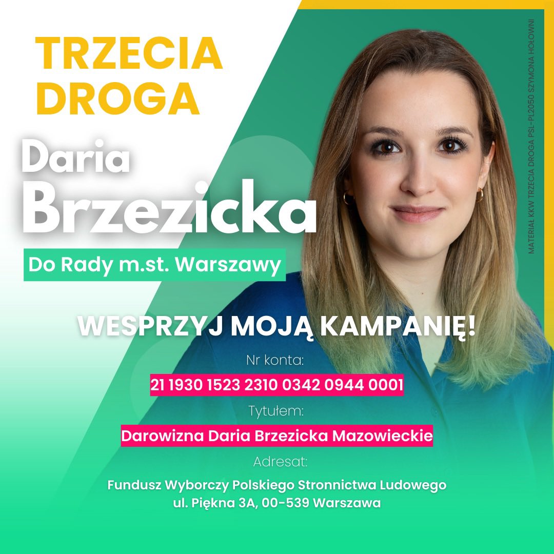 DBrzezicka's tweet photo. 💥KOCHANI, BEZ WAS SIĘ NIE UDA! 

Jak już wiecie, startuję jako najmłodsza kandydatka z list Trzeciej Drogi z #Białołęka do Rady Warszawy (miejsce nr 2️⃣✅). 

Jak już pewnie zauważyliście, na wszystko co w życiu mam - zapracowałam sama (nie będąc - bez kompetencji - w spółkach Skarbu Państwa😉). 

W latach 2021-2023 byłam najmłodszym rzecznikiem prasowym partii parlamentarnej w Sejmie (UED; Koalicja Polska). Zdobyłam też duże doświadczenie w biurze poselskim @HannaGillPiatek oraz działając przez dwie kandecje w @parlament_mrp. 

Na co dzień studiuję prawo na UW, pracuję w szkole językowej🇬🇧 i kancelarii prawnej👩🏼‍⚖️. 

Jednak dziś potrzebuję Waszej pomocy. Jeżeli mielibyście ochotę wesprzeć mnie „kawą” to byłaby to dla mnie ogromna pomoc w kampanii. Każde 10 zł to ok. 100 ulotek, które mogę Wam rozdać wraz z tym, co mam do zaproponowania reprezentując Białołękę w Radzie Warszawy.

Z góry, za każdą Waszą wpłatę, z serca - dziękuję!🙏🏼💚

Do zobaczenia na ulicach Białołęki!

#Białołęka #Warszawa #TrzeciaDroga #PSL